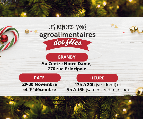 4. Les Rendez-vous agroalimentaires des Fêtes à Granby (29 novembre – 1er décembre)