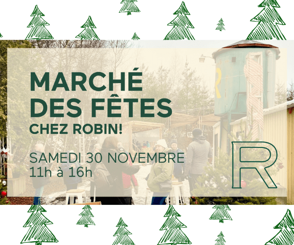 Marché des fêtes chez Robin — Bière naturelle (30 novembre)